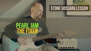 PEARL JAM - &quot;The Fixer&quot; Guitar Lesson | Stone Gossard