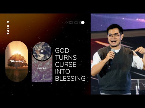 God Turns Curse Into Blessing - Part 9 of Blessing & Curse