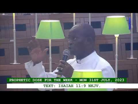 PROPHETIC DOSE FOR THE WEEK -MONDAY 31ST JULY, 2023.