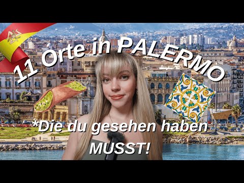 PALERMO MUST SEE: Wehe du verpasst diese Sehenswürdigkeiten!