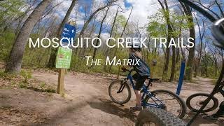 The Matrix is our sons Favorite trail to ride!