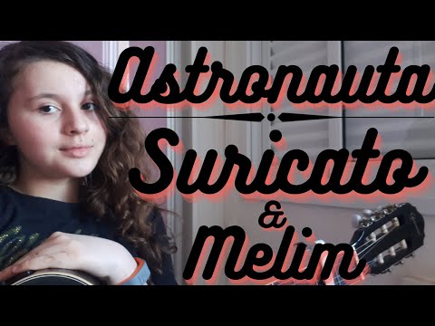 Júlia Santos • Astronauta (COVER) Suricato feat. Melim