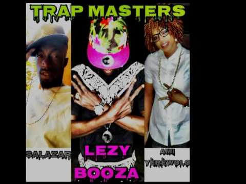LEZY BOOZA  FEAT SALAZAR ET AMI YERE WOLO - TRAP MASTER (Audio)