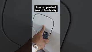 how to open fuel tank honda city