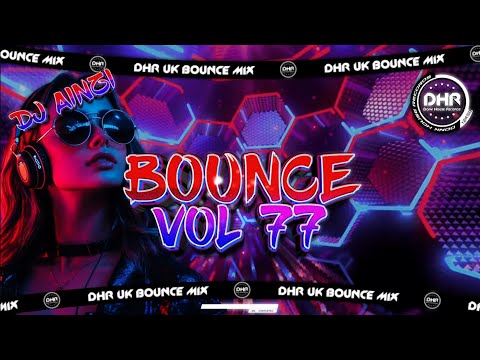 Dj Ainzi - Bounce Vol 77 - 🔥DHR Bounce DJ Mix 2026🔥