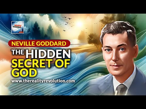 Neville Goddard  - The Hidden Secret Of God