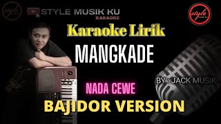 Download lagu MANGKADE (DARSO) KARAOKE KOPLO BAJIDOR😍 NADA WANITA mp3