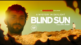 Blind Sun  - A Shudder Exclusive (Official Trailer 2017)