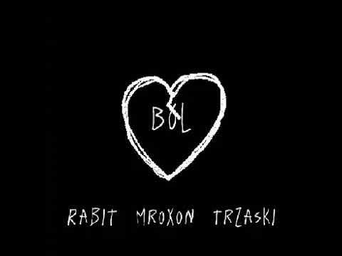 Rabit x Mroxon x Trzaski - Ból
