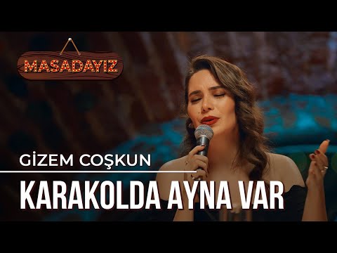 Gizem Coşkun - Karakolda Ayna Var | Masadayız