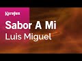 Sabor A Mi - Luis Miguel | Versión Karaoke | KaraFun