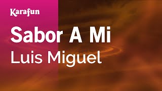 Sabor A Mi - Luis Miguel | Versión Karaoke | KaraFun