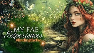 My Fae Experiences - #findingthefae  Week #1 VR to AstariaSen