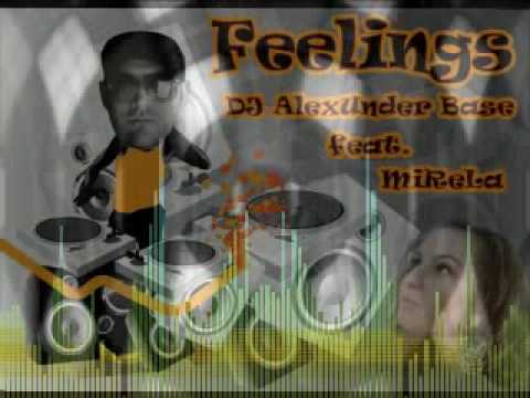 Dj AlexUnder Base feat. MiReLa -Feelings (Original mix)