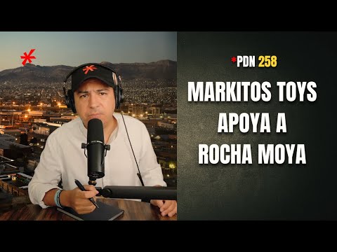 PdN 258 - REVELA MARKITOS TOYS APOYO A ROCHA MOYA