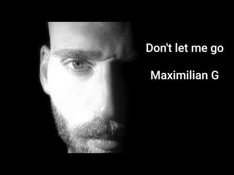 Don't let me go by Maximilian G (Mario Marques feat Maximilian G)