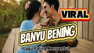 Download lagu BANYU BENING – Tembang Jawa Koplo Viral, Tembang Jawa Koplo Sing Gawe Kelingan Tresno, Auto Baper 🥹 mp3 Download lagu BANYU BENING – Tembang Jawa Koplo Viral, Tembang Jawa Koplo Sing Gawe Kelingan Tresno, Auto Baper 🥹 mp3