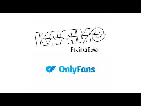 Kasimo Ft Jinka Beval - Only Fans