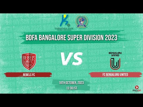 REBLS FC VS FC BENGALURU UNITED | MATCH 109 | BDFA BANGALORE SUPER DIVISION 2023
