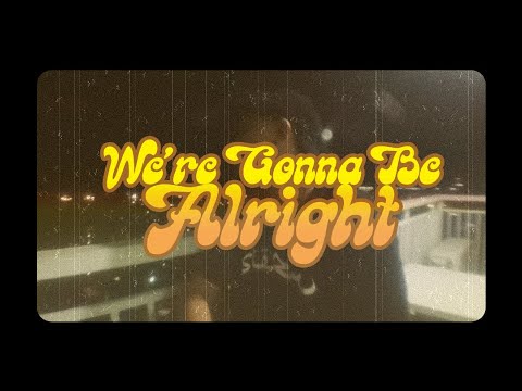 DALEDO - We're Gonna Be Alright (Lyric Video)