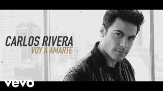 Carlos Rivera - Voy a Amarte (Lyric Video)
