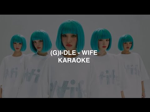(G)I-DLE (여자) - 'Wife' KARAOKE with Easy Lyrics
