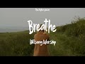 Breathe - Hillsong Worship (Lyrics)  | 1 Hour