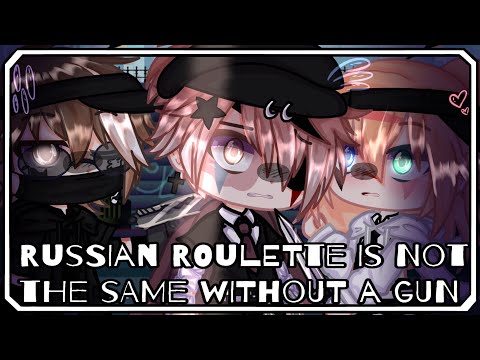 Russian Roulette is not the same without a gun || {Mafia+adult au} || Gacha Tweening + Art