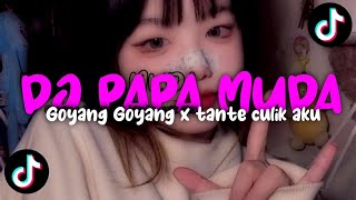 Download lagu DJ PAPA MUDA GOYANG X TANTE CULIK AKU DONG Enakeun... mp3