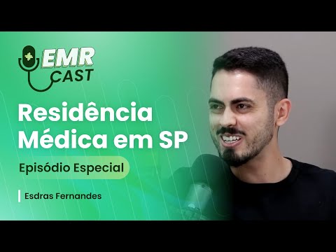 Residência Médica em SP | EMRCast - Episódio Especial