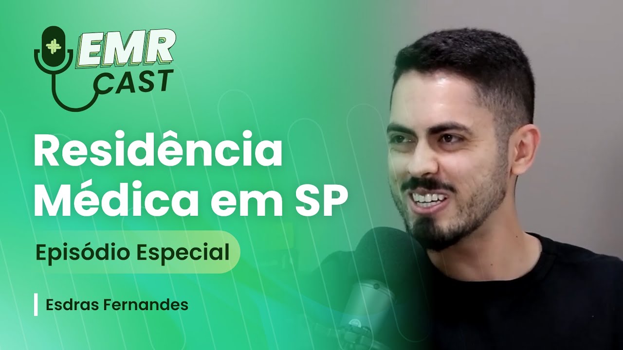 Residência Médica em SP | EMRCast - Episódio Especial