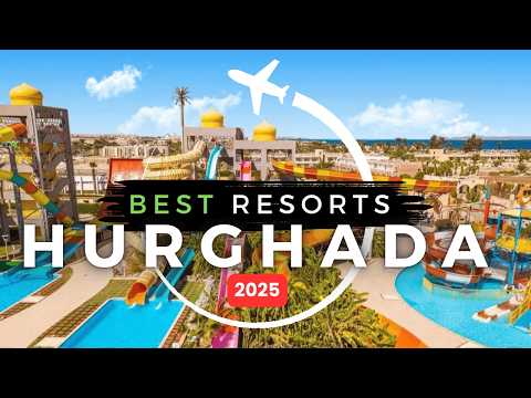 Top 5 Best All Inclusive Resorts in Hurghada Egypt 2025