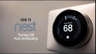 Nest Learning Thermostat | How To: Turn Off Auto Schedule