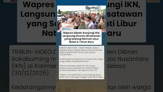 Wapres Gibran Diserbu Wisatawan di IKN saat Libur Natal dan Tahun Baru