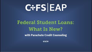 Federal Student Loans: What is new?