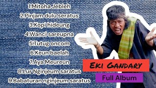 Download lagu KUMPULAN LAGU POP SUNDA EKI GANDARY FULL ALBUM 2024 mp3