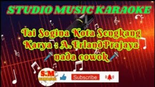 Download lagu Karaoke || Tau sogina Kota Sengkang || mp3