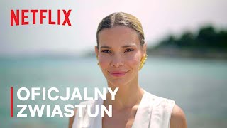 Love Never Lies: Polska - Sezon 2 | Oficjalny zwiastun | Netflix