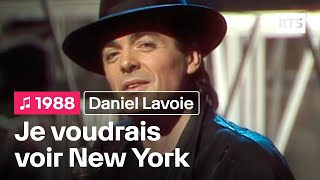 Daniel Lavoie - Je voudrais voir New York (1988)
