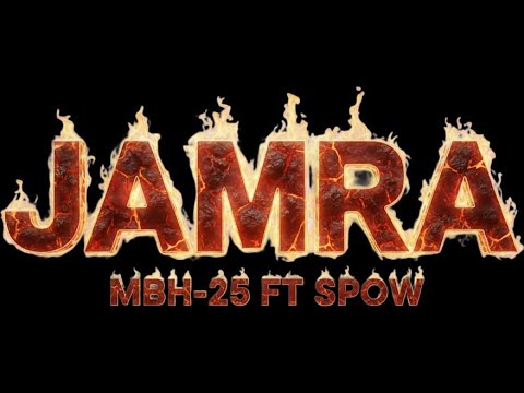 MBH~25__FT__SPOW {J.A.M.R.A}[OFFICIEL VISUALISER] PROD BY SMIMO