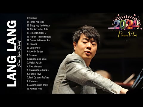 Lang lang Greatest Hits Collection Full Album 2024 🎹 Best Piano Instrumental Music 2024 Playlist