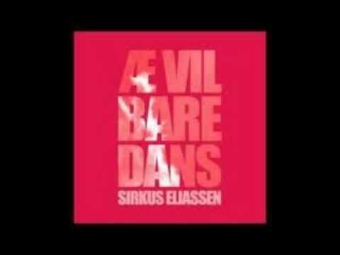 Sirkus Eliassen og Ben Kinx - Æ vil bare dans