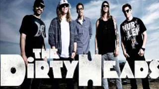Dirty Heads Everything I'm Looking For