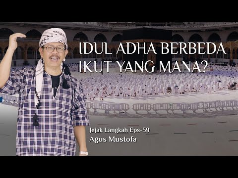 Jejak Langkah eps .59 - IDUL ADHA BERBEDA, IKUT YANG MANA?