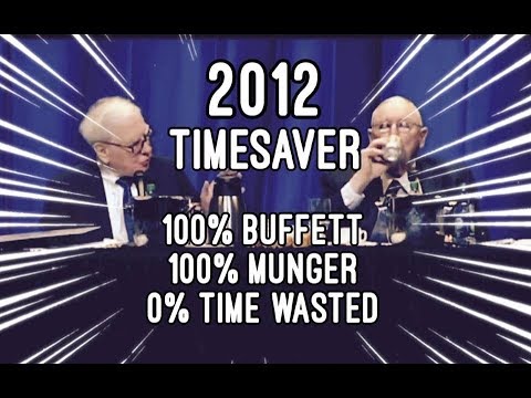TIMESAVER EDIT - FULL Q&A Warren Buffett Charlie Munger 2012 Berkshire Hathaway Annual Meeting