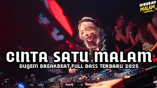 Download lagu DJ CINTA SATU MALAM DUGEM BREAKBEAT FULL BASS TERBARU 2025 mp3