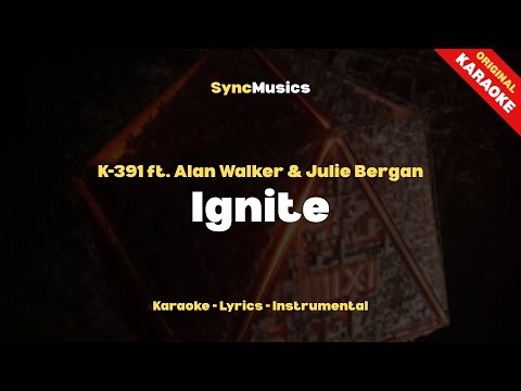K-391 ft. Alan Walker & Julie Bergan - Ignite | Karaoke - Lyrics - Instrumental