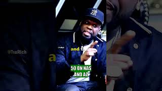 50 Cent on Nas and AZ