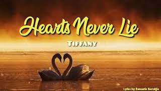 Hearts Never Lie - Tiffany (Lyrics)