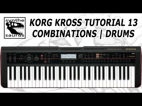 🎹 Korg Kross Tutorial Part 13: Combinations | Drums